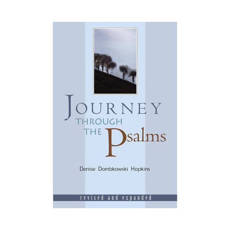 Journey Through the Psalms - by  Denise Dombkowski Hopkins & Denise Dombkowski Hopkins (Paperback), 1 of 2