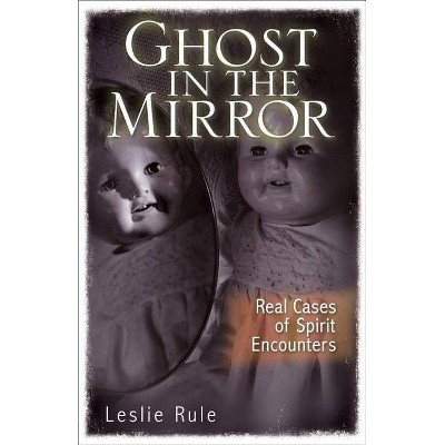 Ghost in the Mirror - by  Leslie Rule (Paperback)