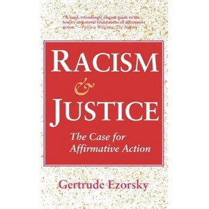 Racism and Justice - by  Gertrude Ezorsky (Hardcover) - 1 of 1