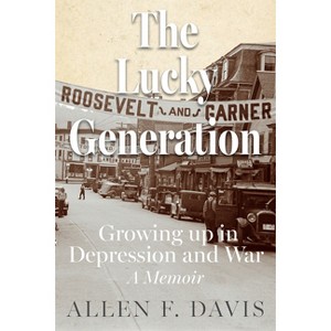 The Lucky Generation - by  Allen F Davis (Paperback) - 1 of 1
