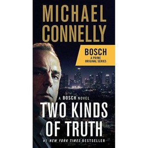 Two Kinds of Truth -  (Harry Bosch) by Michael Connelly (Paperback) - 1 of 1