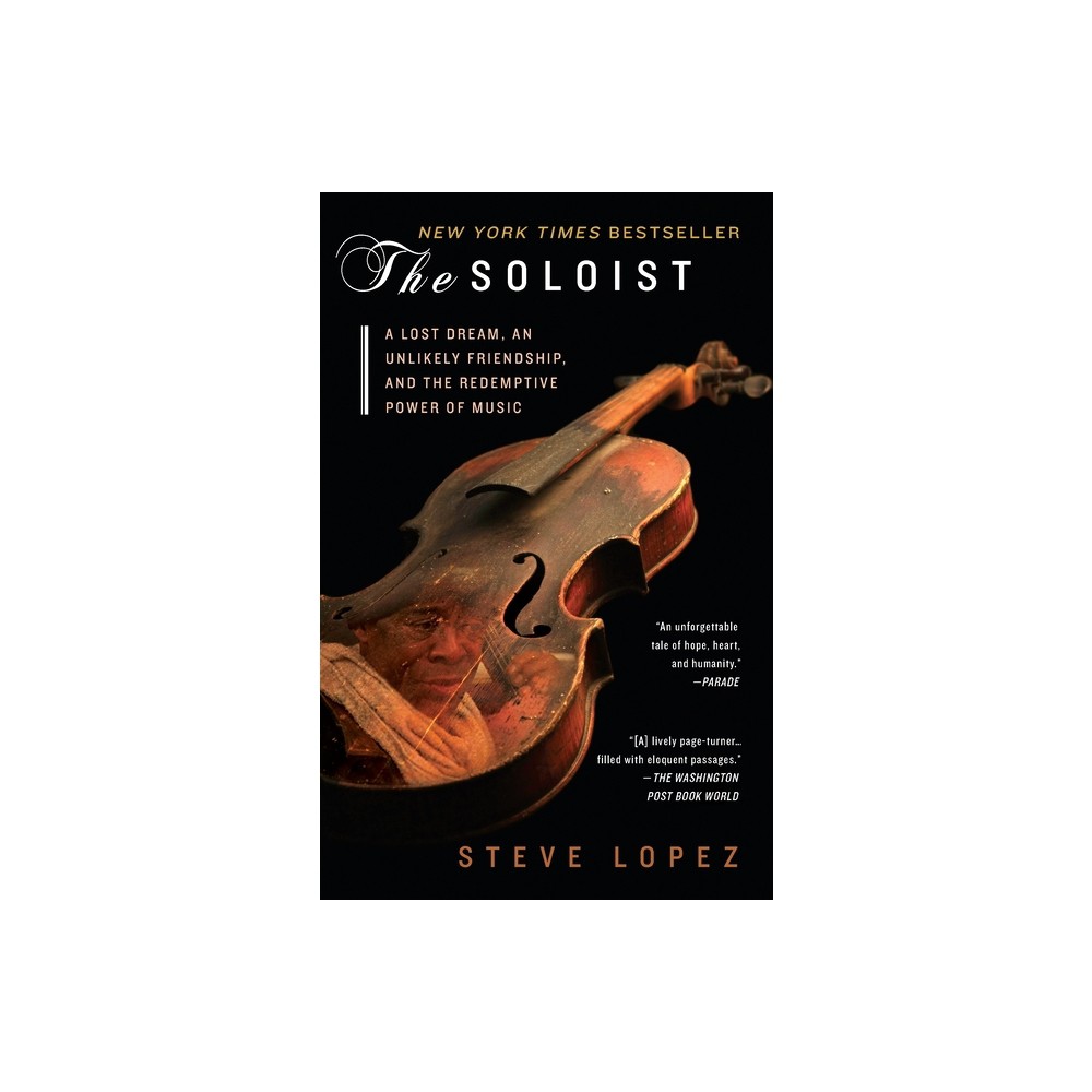 The Soloist - by Steve Lopez (Paperback)