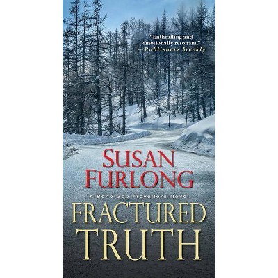 Fractured Truth - (Bone Gap Travellers Novel) by  Susan Furlong (Paperback)