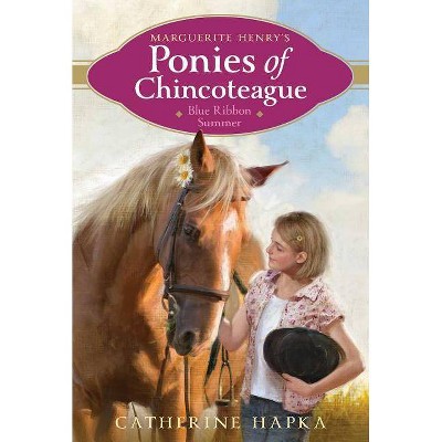 Blue Ribbon Summer, 2 - (Marguerite Henry's Ponies of Chincoteague) by  Catherine Hapka (Paperback)