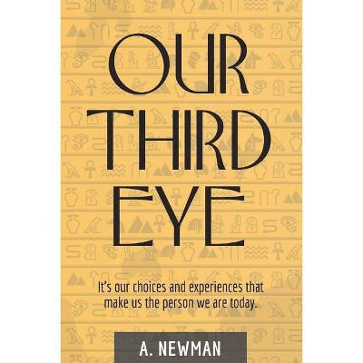 Our Third Eye - by  Alex Newman (Paperback)