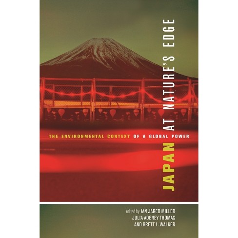 Japan at Nature's Edge - by  Ian Jared Miller & Julia Adeney Thomas & Brett L Walker (Hardcover) - image 1 of 1