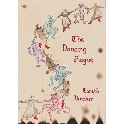 The Dancing Plague - by  Gareth Brookes (Paperback)