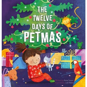 The Twelve Days of Petmas - by  Anne Sawan (Hardcover) - 1 of 1