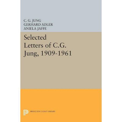 Selected Letters of C.G. Jung, 1909-1961 - by  C G Jung (Paperback)