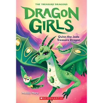 Quinn the Jade Treasure Dragon (Dragon Girls #6) - by  Maddy Mara (Paperback)