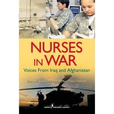 Nurses in War - by  Elizabeth Scannell-Desch & Mary Ellen Doherty (Paperback)