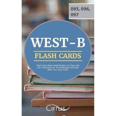 WEST-B Flash Cards Book - by  Cirrus Teacher Certification Exam Team (Paperback)