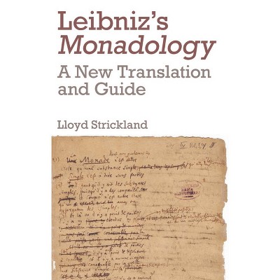 Leibniz's Monadology - by  Lloyd Strickland (Paperback)