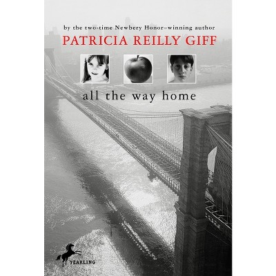 All the Way Home - by  Patricia Reilly Giff (Paperback)