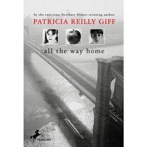 All the Way Home - by  Patricia Reilly Giff (Paperback) - 1 of 1