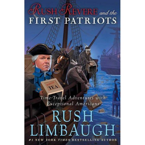 Rush Revere and the First Patriots (Hardcover) by Rush Limbaugh - image 1 of 1