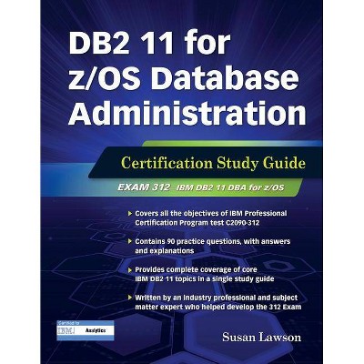 DB2 11 for Z/OS Database Administration - (DB2 DBA Certification) by  Susan Lawson (Paperback)