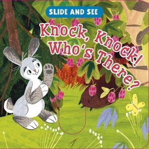 Slide and See: Knock, Knock! Who's There? - by  Clever Publishing (Board Book) - 1 of 1