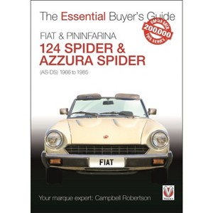 Fiat 124 Spider & Pininfarina Azzura Spider - (Essential Buyer's Guide) by  Campbell Robertson (Paperback) - 1 of 1