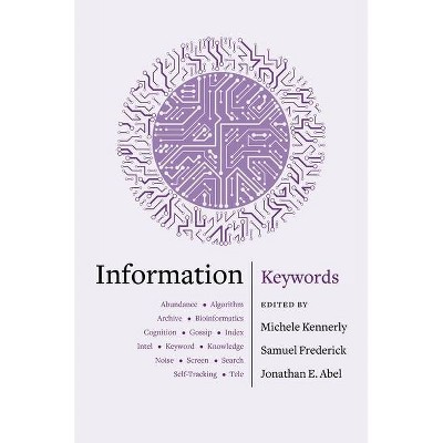 Information - by  Michele Kennerly & Samuel Frederick & Jonathan E Abel (Paperback)