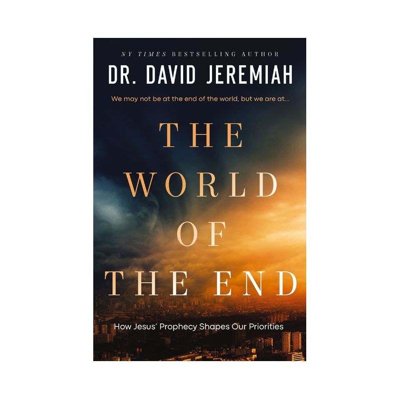 The World of the End - by David Jeremiah, 1 of 2