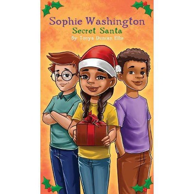 Sophie Washington - by  Tonya Duncan Ellis (Hardcover)