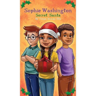 Sophie Washington - by  Tonya Duncan Ellis (Hardcover)