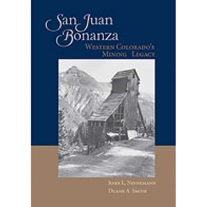 San Juan Bonanza - by  Duane a Smith (Hardcover) - 1 of 1