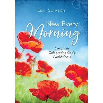 New Every Morning - by  Leah Slawson (Paperback)