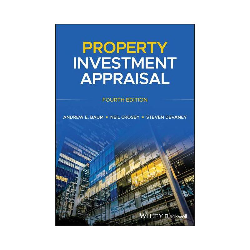 Property Investment Appraisal, Fourth Edition - 4th Edition by  Andrew E Baum & Neil Crosby & Steven Devaney (Paperback), 1 of 2