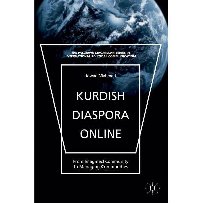 Kurdish Diaspora Online - (The Palgrave MacMillan International Political Communication) by  Jowan Mahmod (Hardcover)