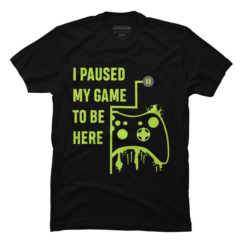 Men's Design By Humans I Paused my Game to be here - Gamer Tshirt By ronnsays T-Shirt, 1 of 3