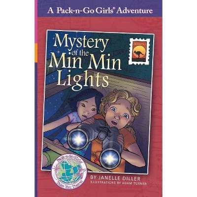 Mystery of the Min Min Lights - (Pack-N-Go Girls Adventures) by  Janelle Diller (Paperback)