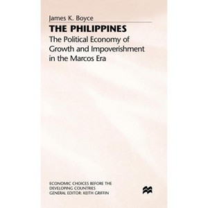 The Philippines - (Economic Choices Before the Developing Countries) by  James K Boyce (Hardcover) - 1 of 1