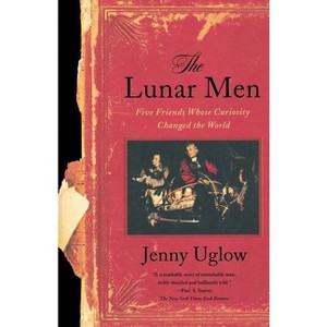The Lunar Men - by  Jenny Uglow (Paperback) - 1 of 1