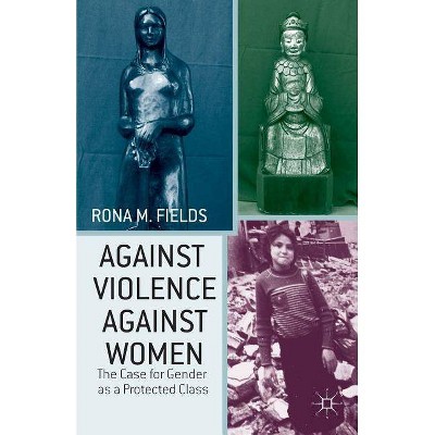 Against Violence Against Women - by  R Fields (Paperback)