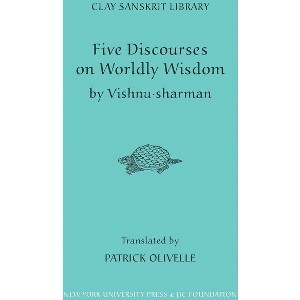 Five Discourses of Worldly Wisdom - (Clay Sanskrit Library) by  Patrick Olivelle (Hardcover) - 1 of 1