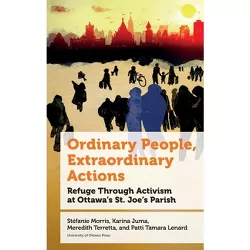 Ordinary People, Extraordinary Actions - (Politics and Public Policy) by  Stéfanie Morris & Karina Juma & Meredith Terretta (Hardcover)