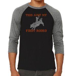 LA Pop Art Men's Raglan Baseball Word Art T-shirt - This Aint My First Rodeo - 1 of 4