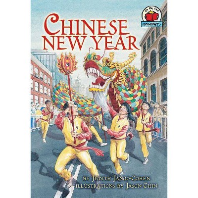 Chinese New Year - (On My Own Holidays) by  Judith Jango-Cohen (Paperback)