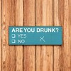 Slickblue Funny Are You Drunk Yes No Sign, 3.5x10 Rustic Pine Wood Sign, Multiple Color Options - 2 of 3