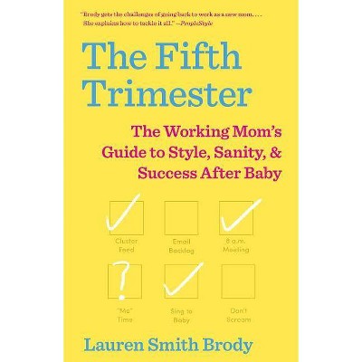 The Fifth Trimester - by  Lauren Smith Brody (Paperback)