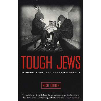 Tough Jews - by  Rich Cohen (Paperback)