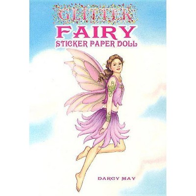 Glitter Fairy Sticker Paper Doll - by  Darcy May (Paperback)