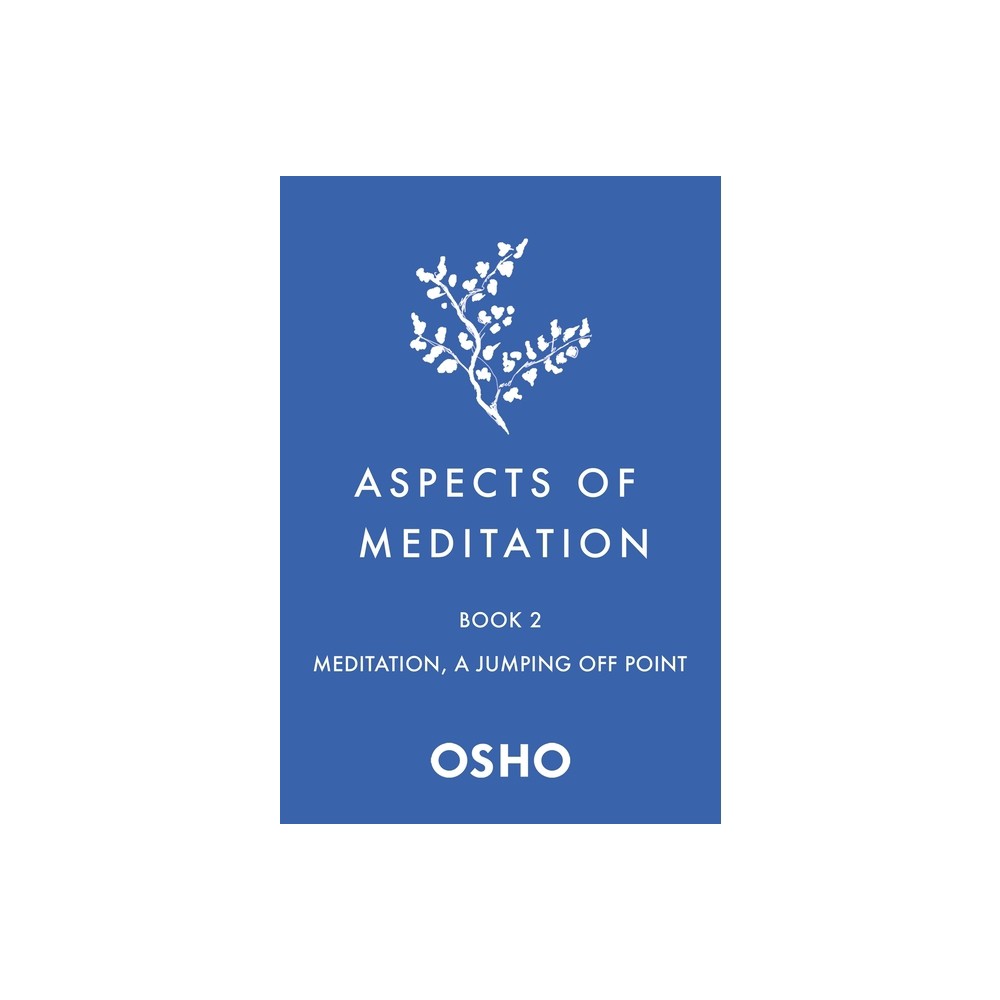 Aspects of Meditation Book 2 - by Osho (Paperback)