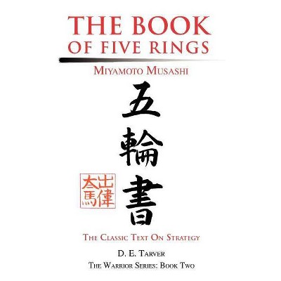 The Book of Five Rings - by  D E Tarver (Paperback)