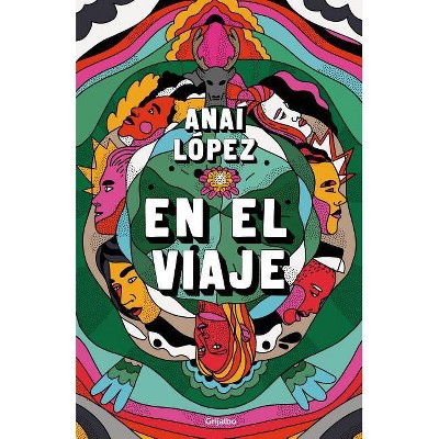 En El Viaje / On the Journey - by  Anai Lopez (Paperback)