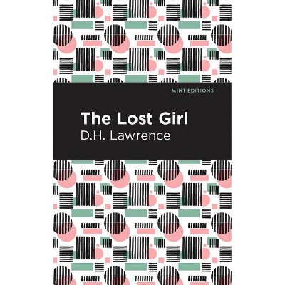 The Lost Girl - (Mint Editions) by  D H Lawrence (Hardcover)