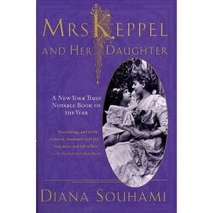 Mrs. Keppel and Her Daughter - by  Diana Souhami (Paperback) - 1 of 1