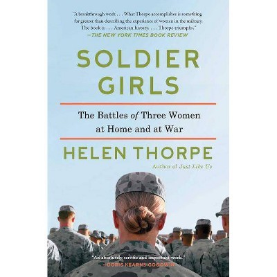 Soldier Girls - by  Helen Thorpe (Paperback)